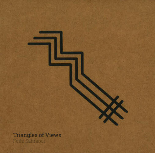 Fethi Sahraoui's Triangles of Views